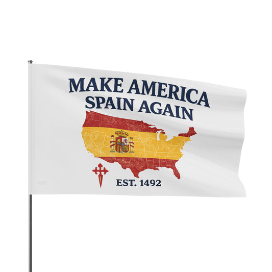 Make America Spain Again Map Flag (Est. 1492)