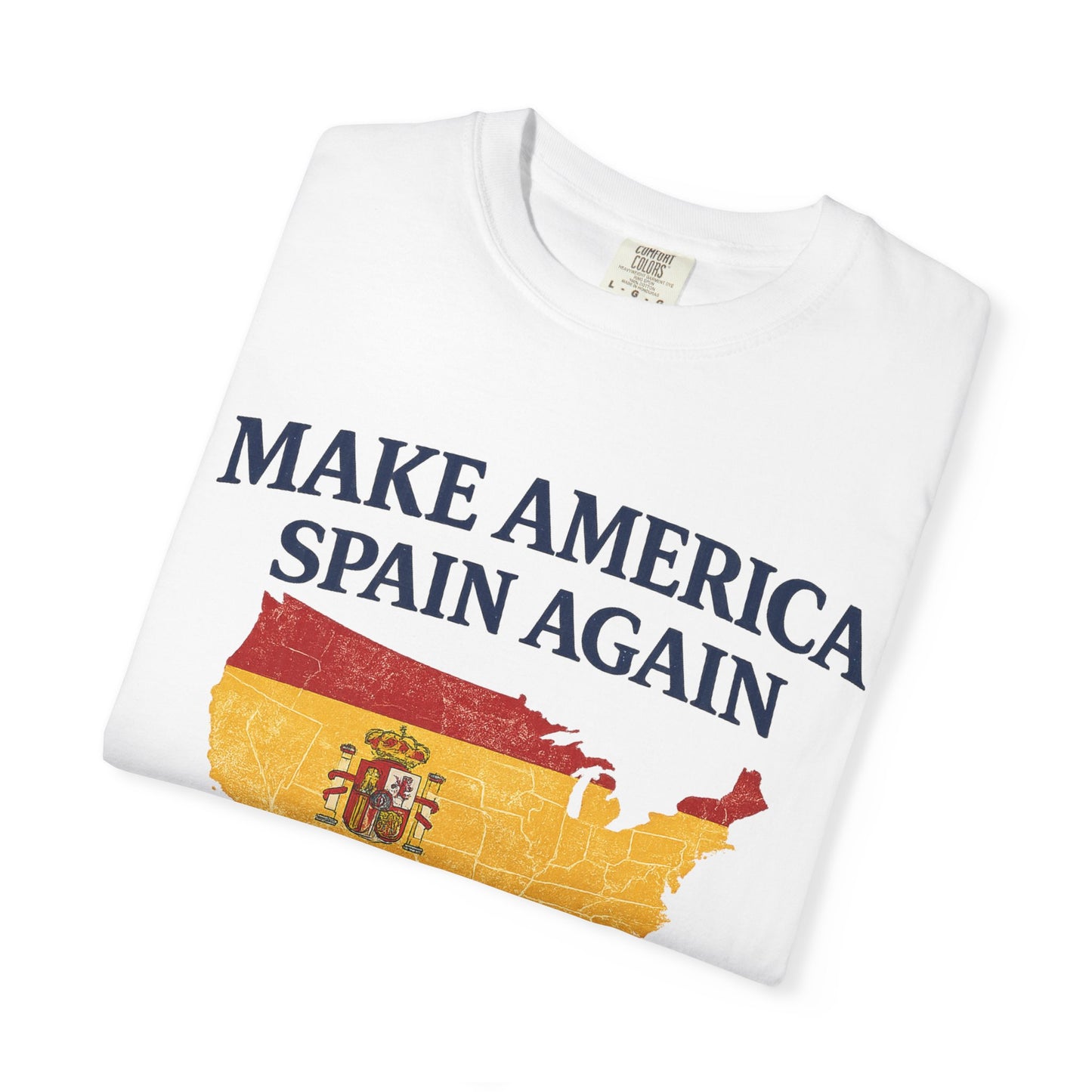 Make America Spain Again T-Shirt — Spanish Flag USA Map Tee (Est. 1492)