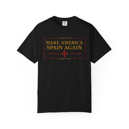 Make America Spain Again T-Shirt