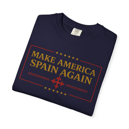 Make America Spain Again T-Shirt