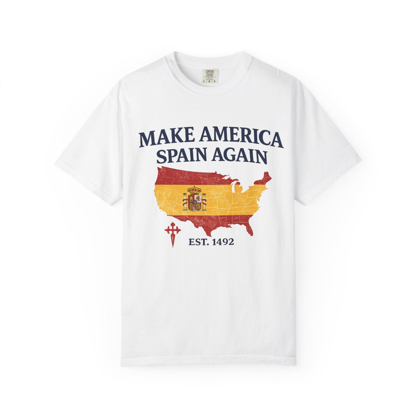 Make America Spain Again T-Shirt — Spanish Flag USA Map Tee (Est. 1492)