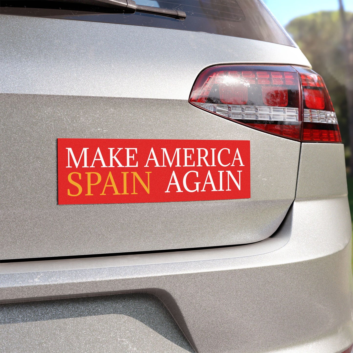 Car Magnet — "Make America Spain Again" Political Bumper Sticker-Style Magnet