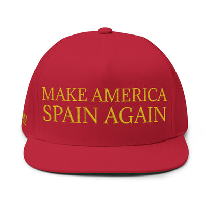 Make America Spain Again Embroidered Flat Bill Cap