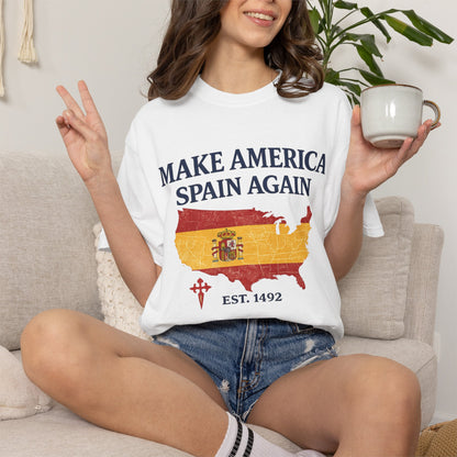 Make America Spain Again T-Shirt — Spanish Flag USA Map Tee (Est. 1492)