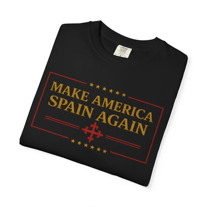 Make America Spain Again T-Shirt