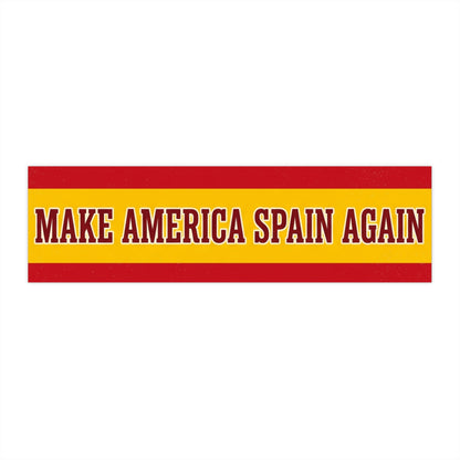 Make America Spain Again Bumper Sticker – Funny Political Parody Spanish Flag Decal
