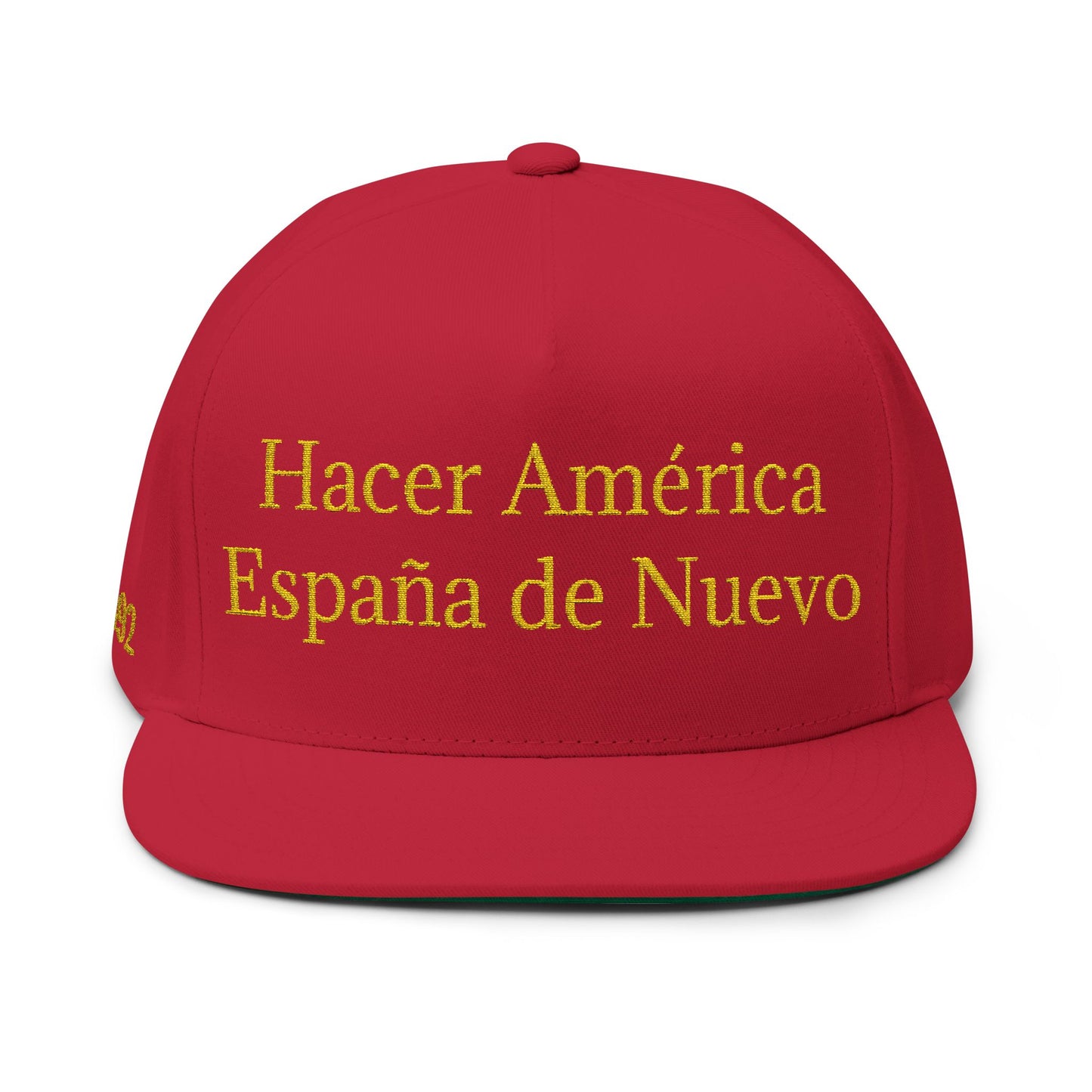 Embroidered Flat Bill Cap — "Hacer América España de Nuevo" (Red & Gold)