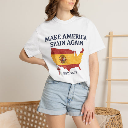 Make America Spain Again T-Shirt — Spanish Flag USA Map Tee (Est. 1492)